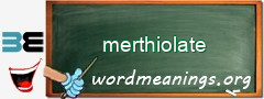 WordMeaning blackboard for merthiolate